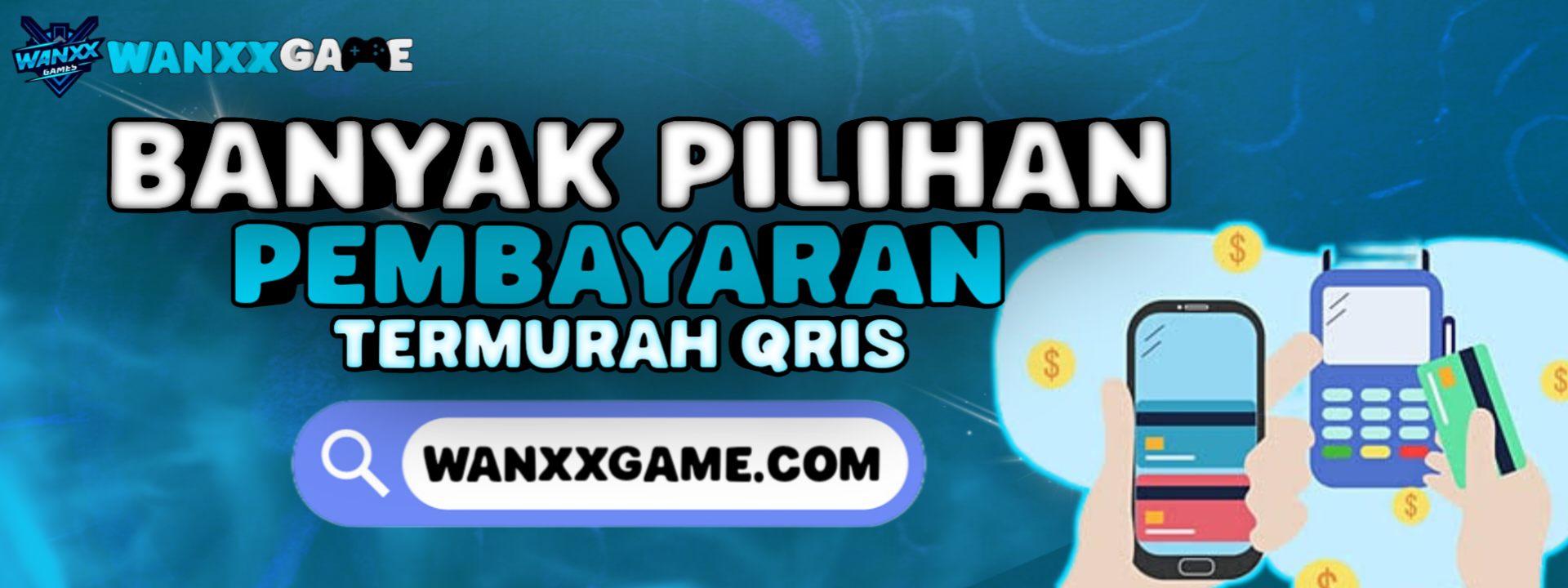 Top Up Di WANXXGAME BANYAK pilihan pemebayaran lohh